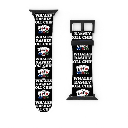 Whales Rashly Roll Chips Casino Poker Gambling Watch Bands For Apple Watch