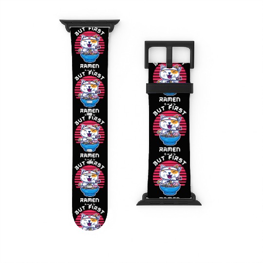 But First Ramen Cat Japan Kawaii Watch Bands For Apple Watch