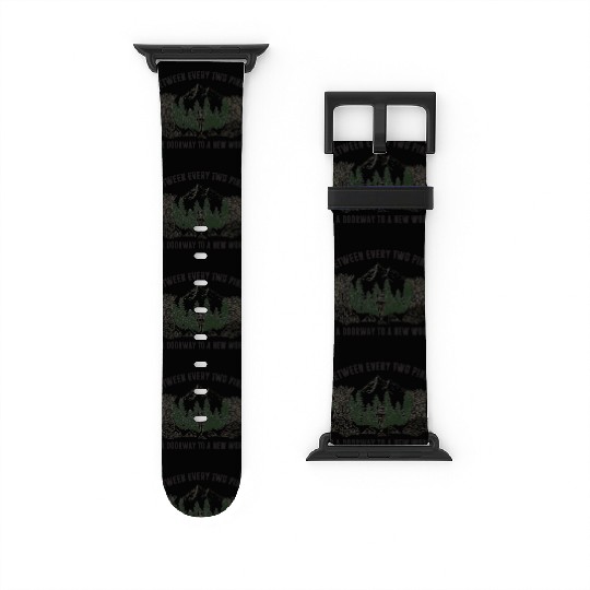 Between Every Two Pines Doorway To A New World Watch Bands For Apple Watch