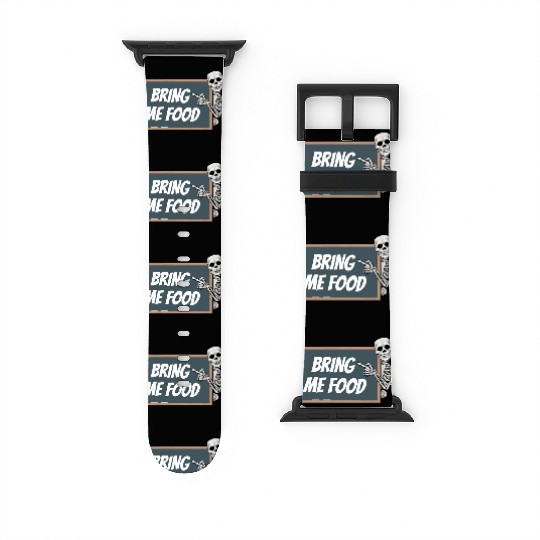 Bring Me Food Please, Blackboard Skeleton Teacher Watch Bands For Apple Watch