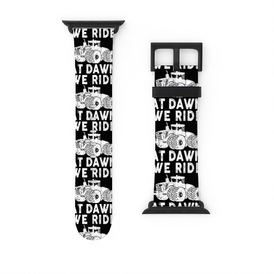 We Ride At Dawn Dad Lawn Mower Make Laugh Day Yard Watch Bands For Apple Watch