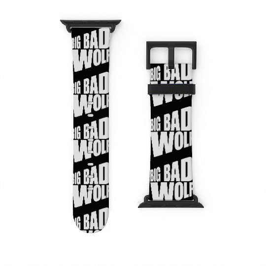 big bad wolf quote Watch Bands For Apple Watch