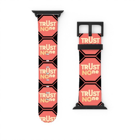 trust no one Watch Bands For Apple Watch