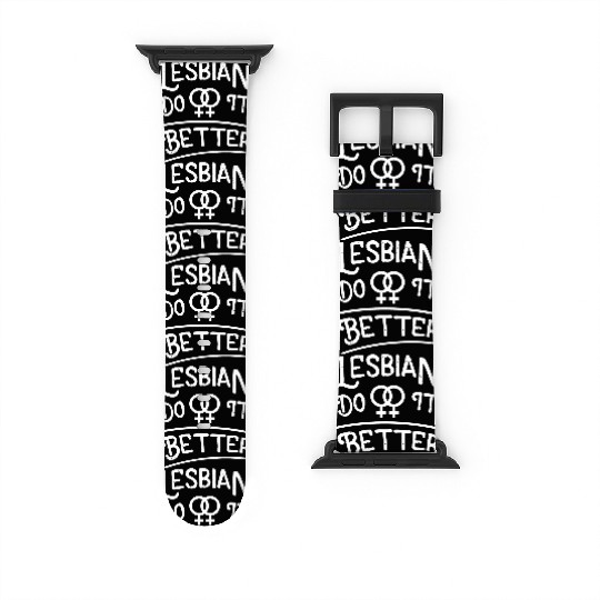 LGBT Gay Pride Lesbian Lesbians Do It Better white Watch Bands For Apple Watch