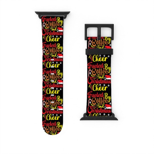 Fueled by coffee and Christmas cheer Watch Bands For Apple Watch
