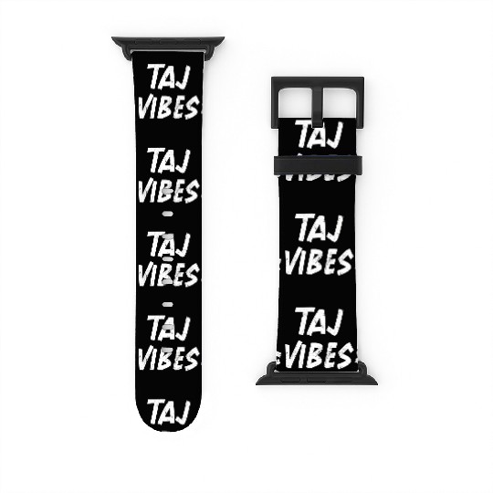 Taj Vibes Squad Family Reunion First Last Name Watch Bands For Apple Watch