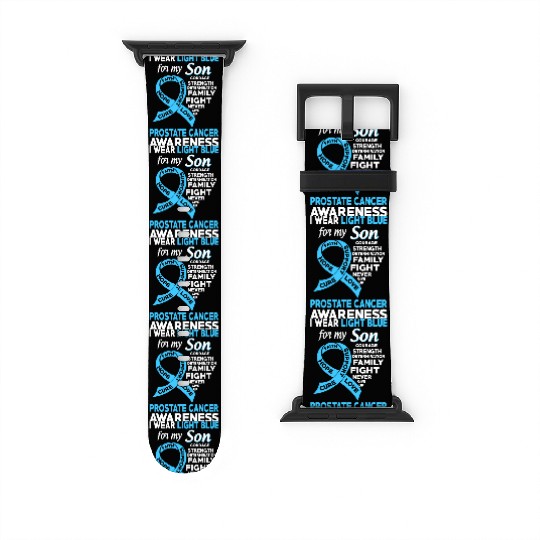 I Wear Light Blue For My Son Prostate Cancer Watch Bands For Apple Watch
