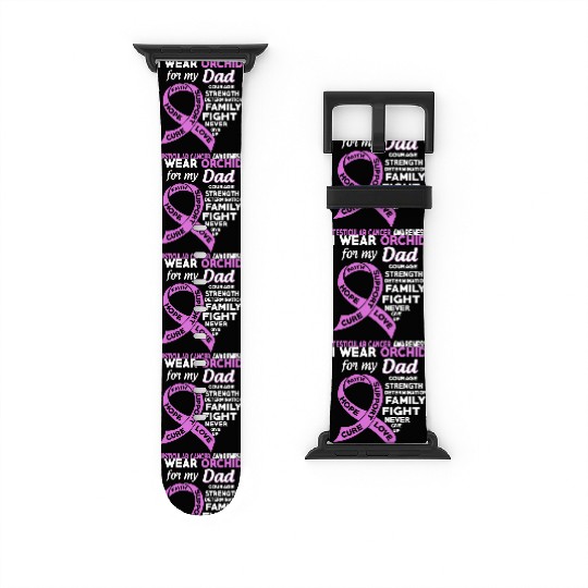 I Wear Orchid For My Dad Testicular Cancer Watch Bands For Apple Watch