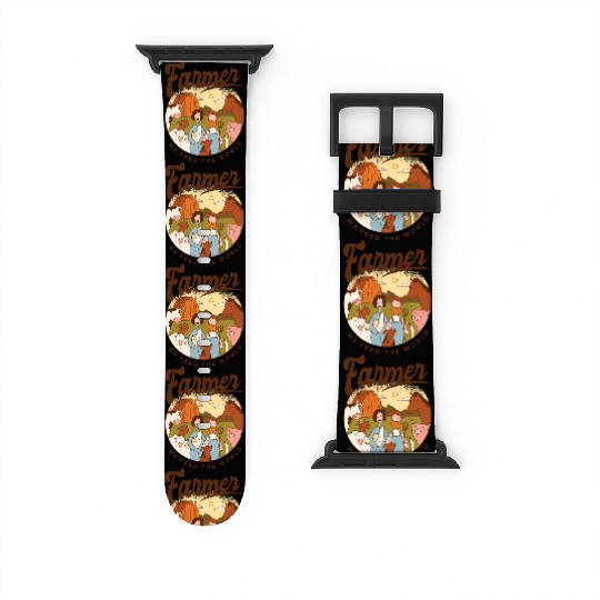 Farmer We Feed The World Watch Bands For Apple Watch