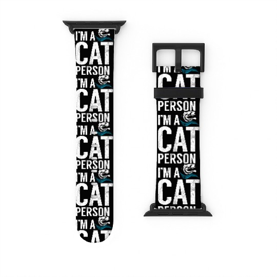 Im A Cat Person Catfish Catfishing Angler Noodler Watch Bands For Apple Watch