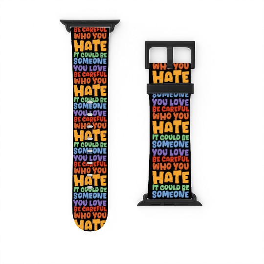 Amazing LGBTQ Rights Pride Month Saying Watch Bands For Apple Watch