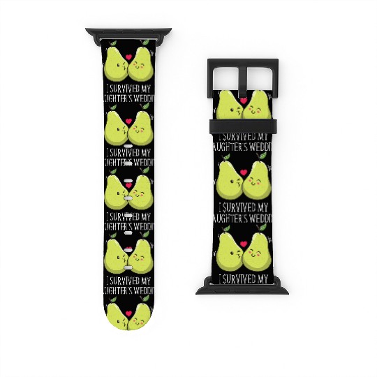 Survived My Daughters Wedding Father of the Bride Watch Bands For Apple Watch