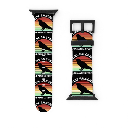 Retro I Like Falconry And Maybe Three People Watch Bands For Apple Watch