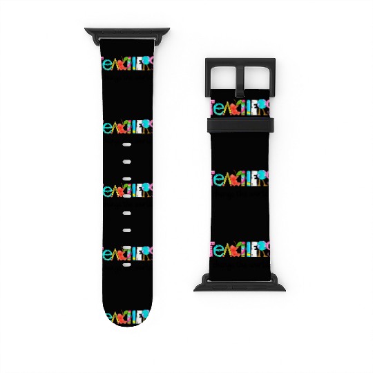 Teachers change the world Watch Bands For Apple Watch