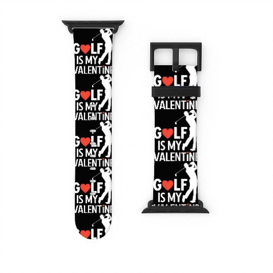 Golf is my Valentine Watch Bands For Apple Watch