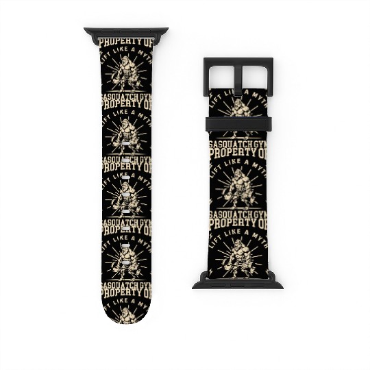 Lift Like a Myth Sasquatch Gym Art Print Watch Bands For Apple Watch