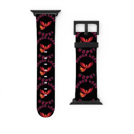 Never Lose Hope – Phoenix Rebirth Inspiration Meme Watch Bands For Apple Watch