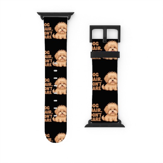 Dog Hair, Don’t Care Watch Bands For Apple Watch