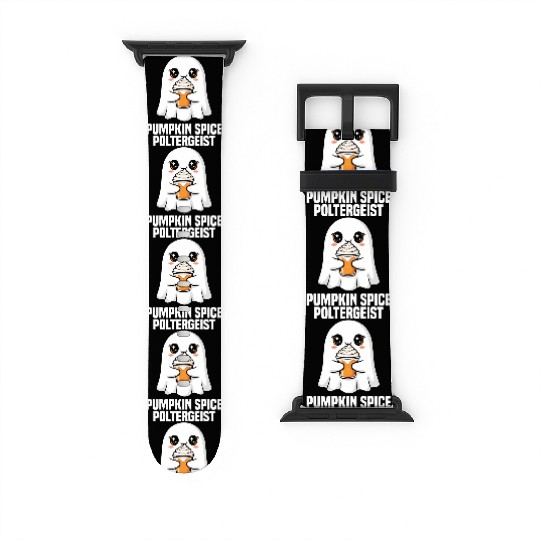 PUMPKIN SPICE POLTERGEIST - GHOST HALLOWEEN Watch Bands For Apple Watch