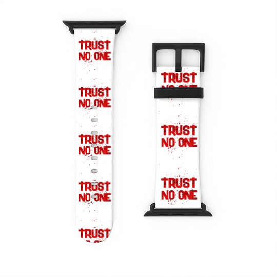 trust no one Watch Bands For Apple Watch