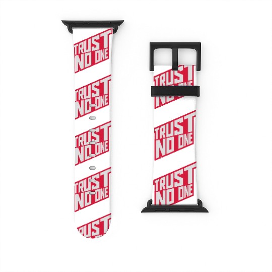 trust no one quote Watch Bands For Apple Watch