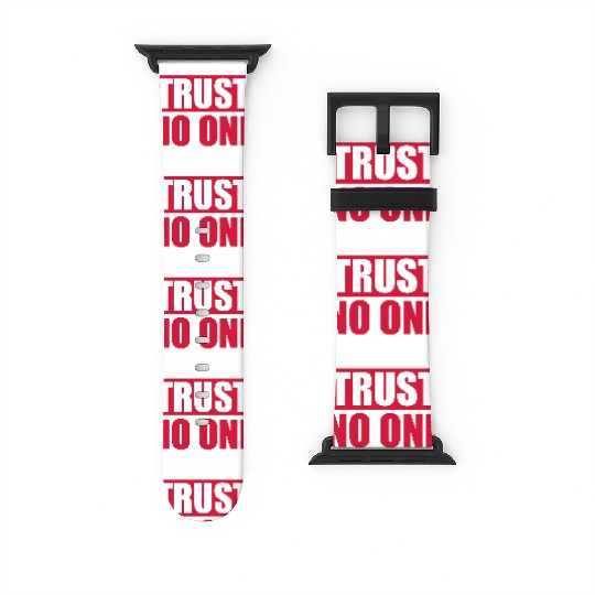 trust no one quote Watch Bands For Apple Watch