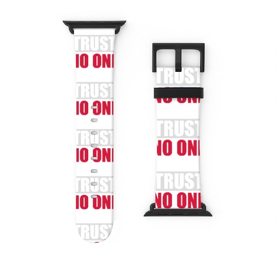 trust no one quote Watch Bands For Apple Watch