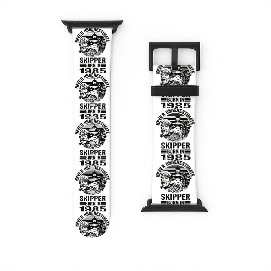 Never Underestimate Skipper Born In 1985 Watch Bands For Apple Watch