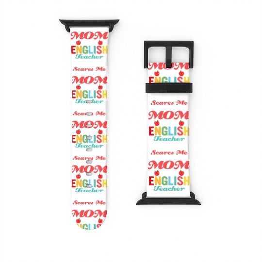 I'm A Mom And An English Teacher Language Watch Bands For Apple Watch