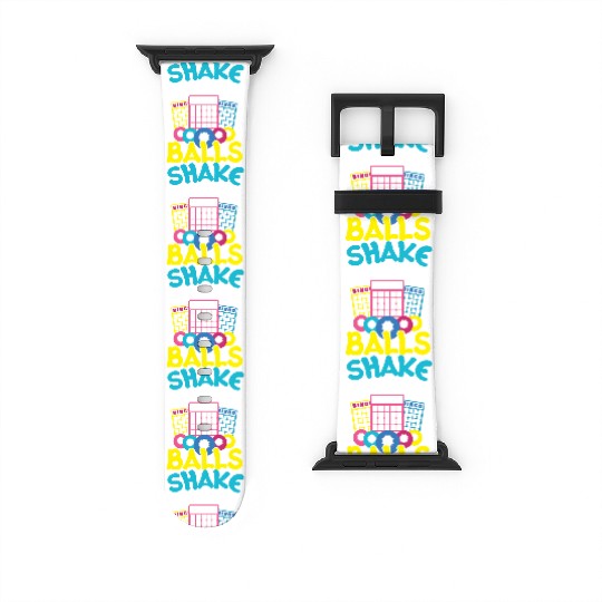 Shake Those Bingo Balls Bingo Game Bingo Player Watch Bands For Apple Watch