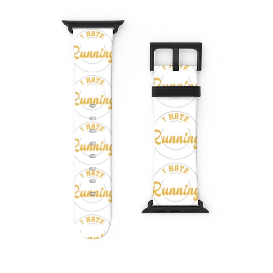 I Hate Running - Gym Watch Bands For Apple Watch