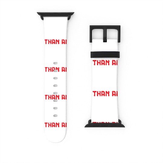 I'm Better Than AI Artificial Intelligence Robot Watch Bands For Apple Watch