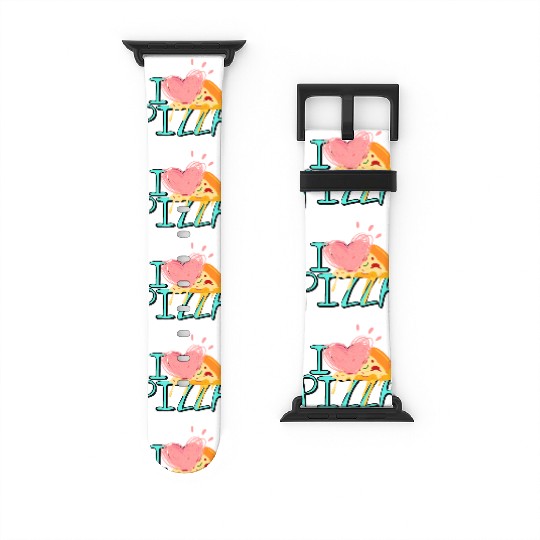 i love pizza Watch Bands For Apple Watch