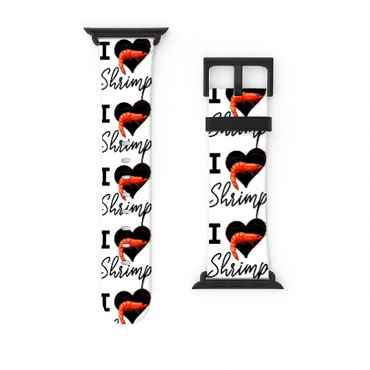 I Love Shrimp Watch Bands For Apple Watch