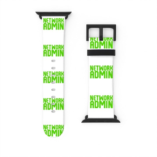 I'm A Network Admin Aka Miracle Worker Watch Bands For Apple Watch