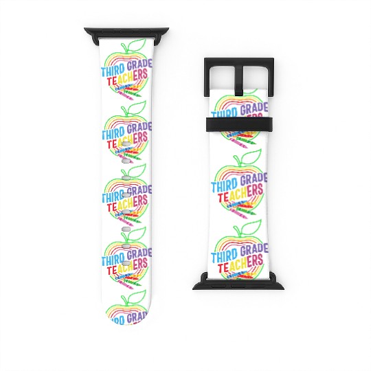 Teacher Watch Bands For Apple Watch, Dream Team Aka Third Grade