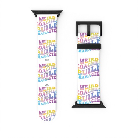 Weird Coaches Build Character Coach Watch Bands For Apple Watch