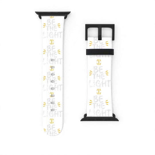 Be the light 2 Watch Bands For Apple Watch