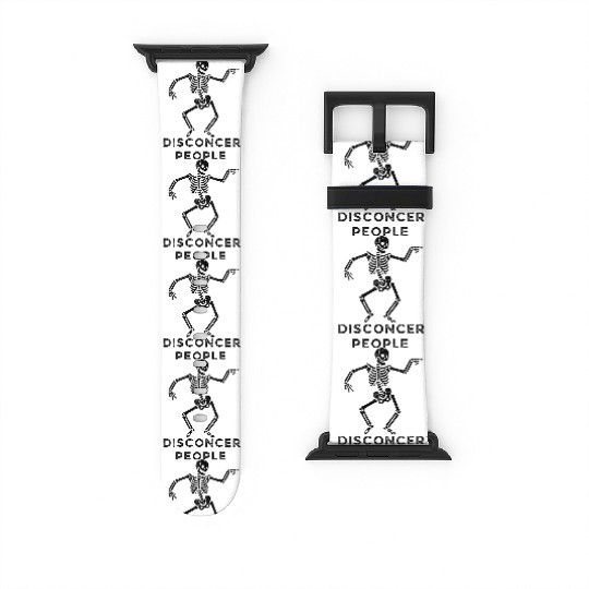 "I Disconcert People" Dancing Skeleton Watch Bands For Apple Watch