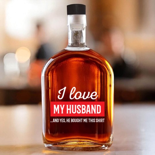 I Love My Husband Whiskey Bottles