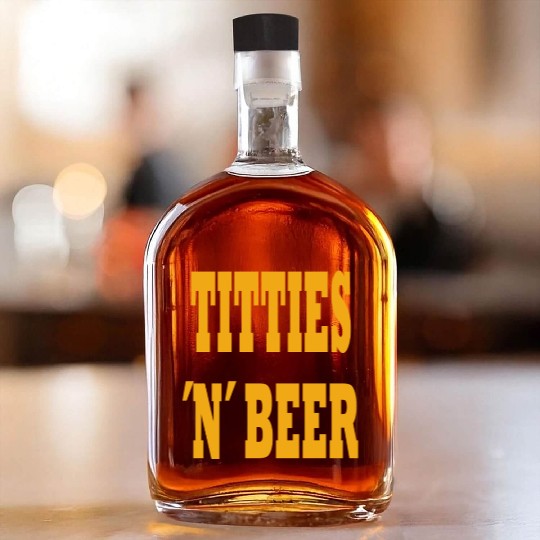 TITTIES N BEER Whiskey Bottles
