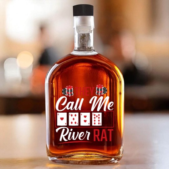 River Rat Funny Poker Player Texas Holdem Lucker Whiskey Bottles