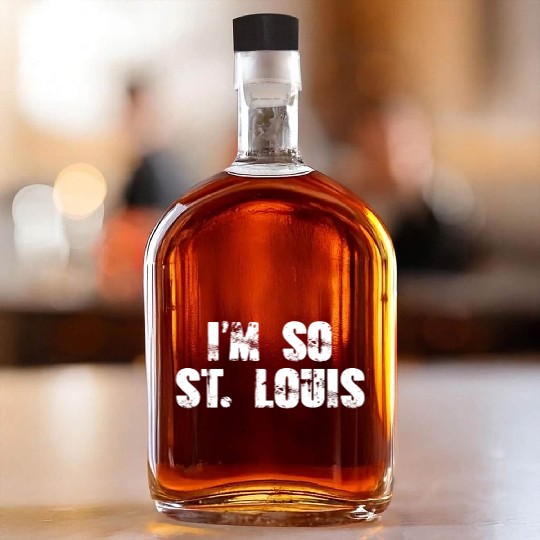 I'm so ST Louis Whiskey Bottles