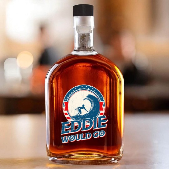 Eddie would go Whiskey Bottles