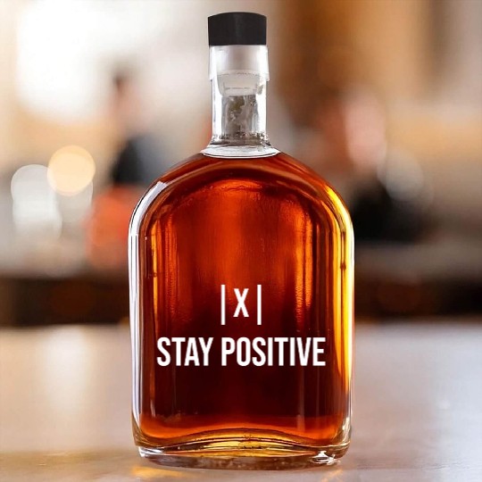 Stay Positive with absolute value Whiskey Bottles