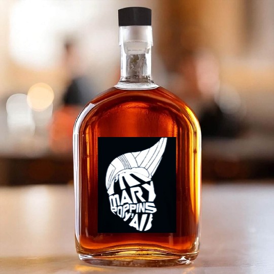 I'm Mary Poppins Y'all Whiskey Bottles