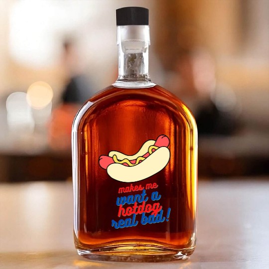 Makes me want a hot dog real bad Whiskey Bottles