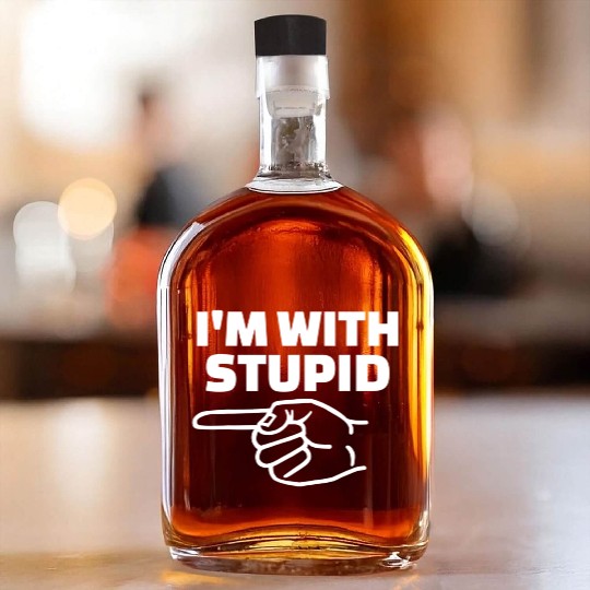 I'm With Stupid Men Gift Whiskey Bottles