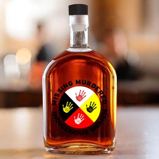 Missing Murdered Indigenous Women Whiskey Bottles