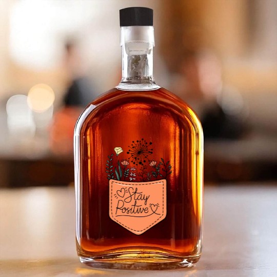 Stay positive sublimation Whiskey Bottles